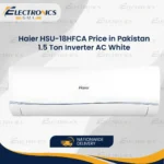Haier HSU-18HFCA Price in Pakistan 1.5 Ton Inverter AC White