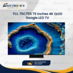 TCL 75C755 Price in Pakistan 75 Inches 4K QLED Google LED