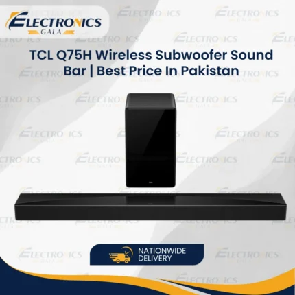 TCL Q75H Wireless Subwoofer Sound Bar | Best Price In Pakistan