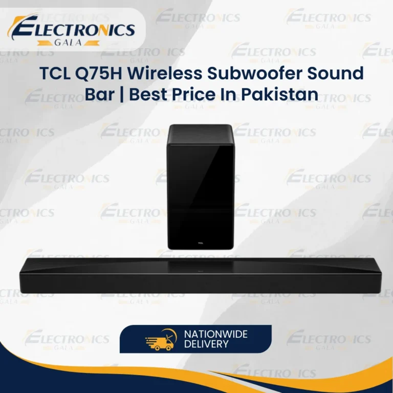 TCL Q75H Wireless Subwoofer Sound Bar | Best Price In Pakistan