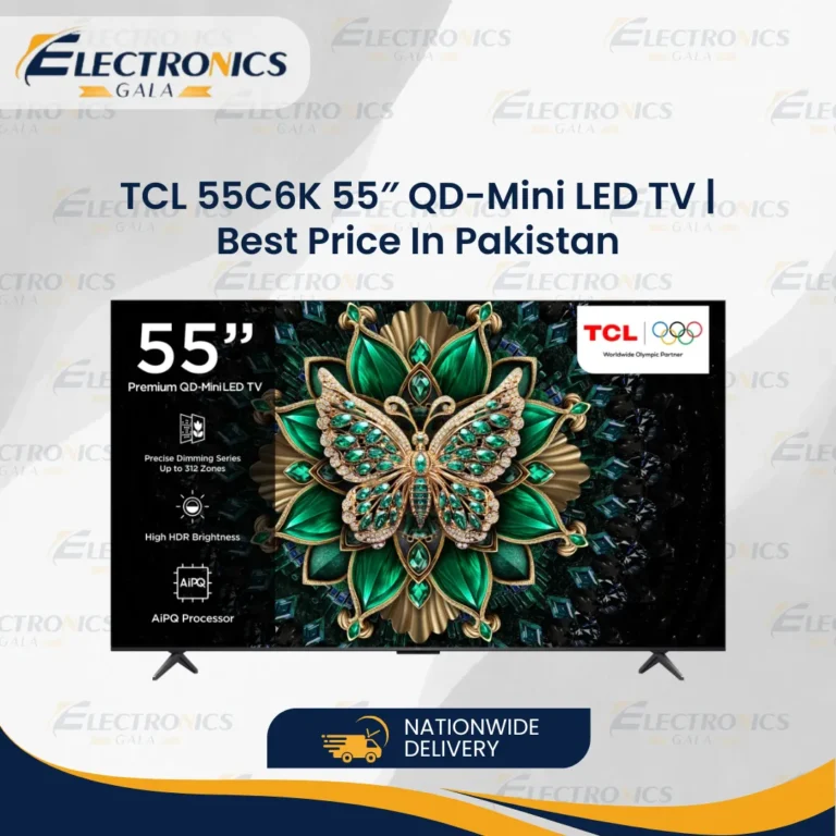 TCL 55C6K 55″ QD-Mini LED TV | Best Price In Pakistan