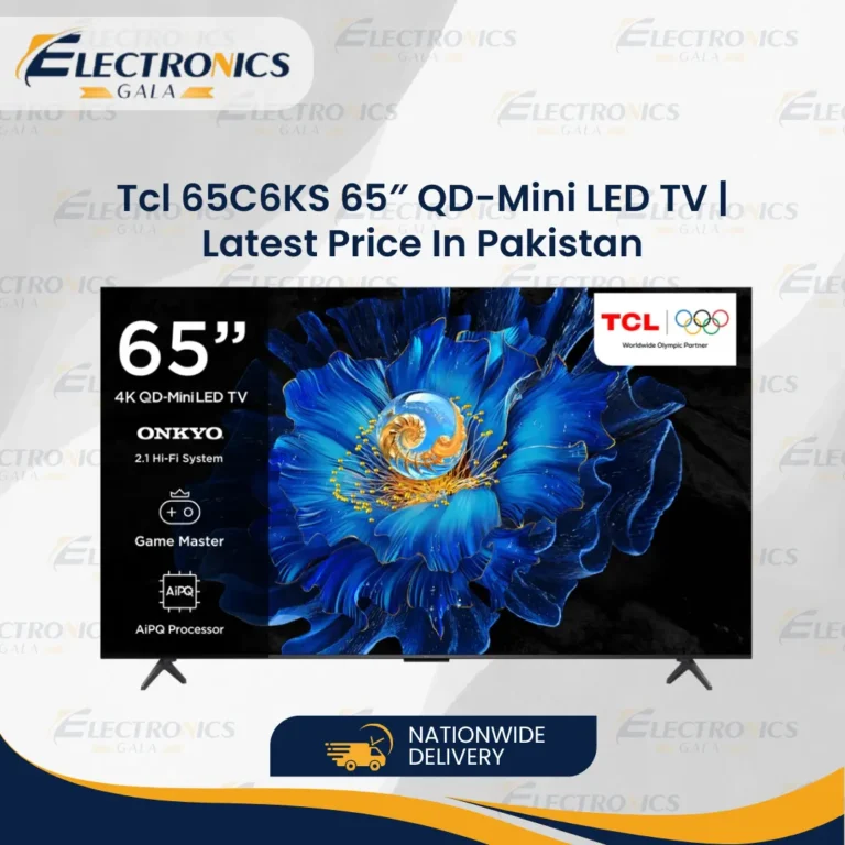 Tcl 65C6KS 65″ QD-Mini LED TV | Latest Price In Pakistan